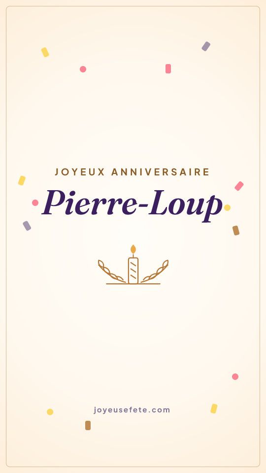 Image « Joyeux anniversaire Pierre-Loup » au format story