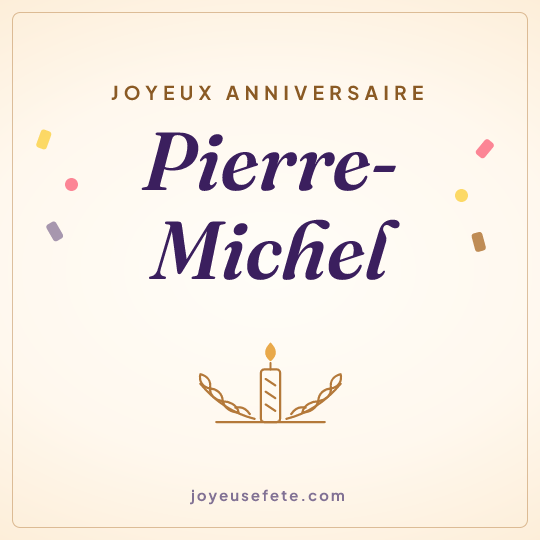 Image carrée « Joyeux anniversaire Pierre-Michel » pour WhatsApp
