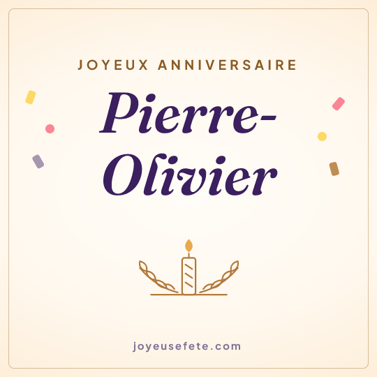 Image carrée « Joyeux anniversaire Pierre-Olivier » pour WhatsApp