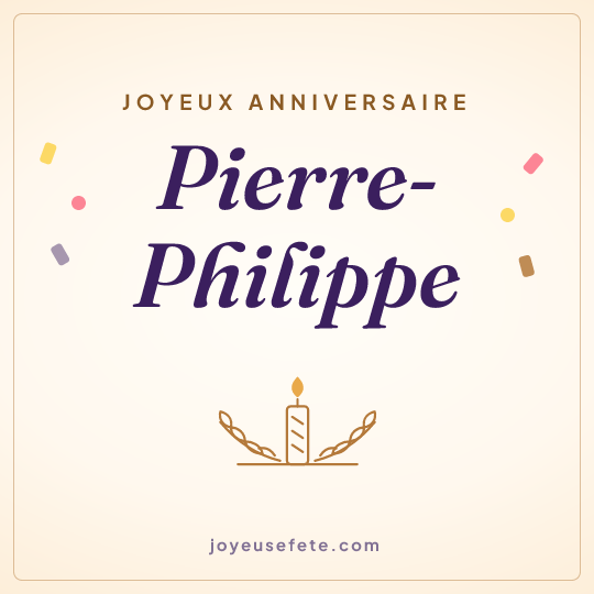Image carrée « Joyeux anniversaire Pierre-Philippe » pour WhatsApp
