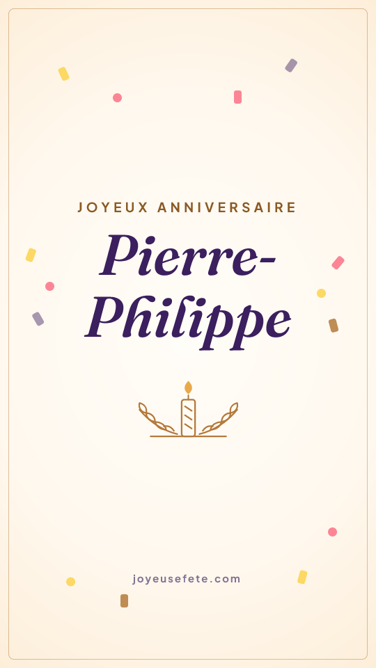 Image « Joyeux anniversaire Pierre-Philippe » au format story