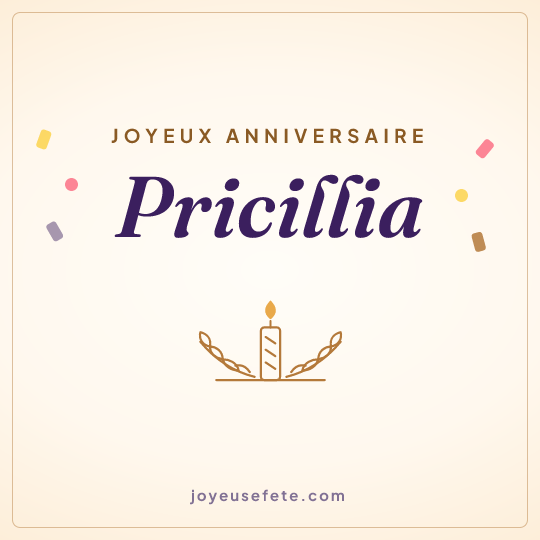 Image carrée « Joyeux anniversaire Pricillia » pour WhatsApp
