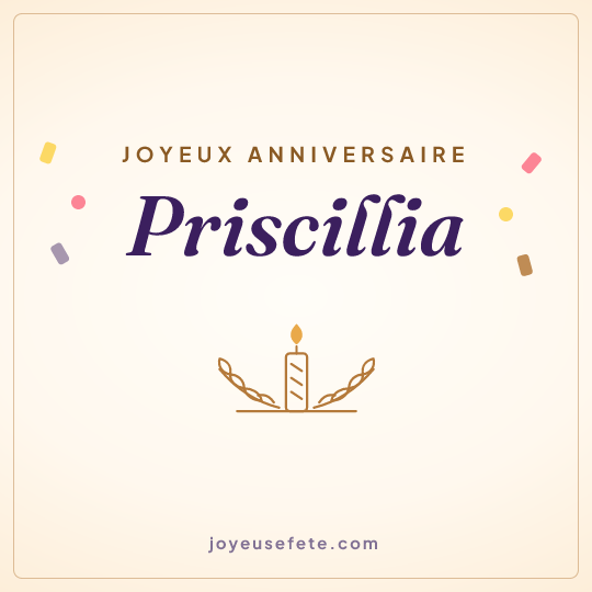 Image carrée « Joyeux anniversaire Priscillia » pour WhatsApp