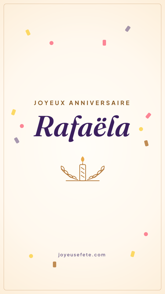 Image « Joyeux anniversaire Rafaëla » au format story