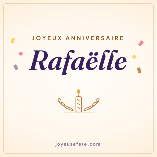 Image carrée « Joyeux anniversaire Rafaëlle » pour WhatsApp