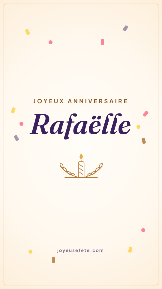 Image « Joyeux anniversaire Rafaëlle » au format story