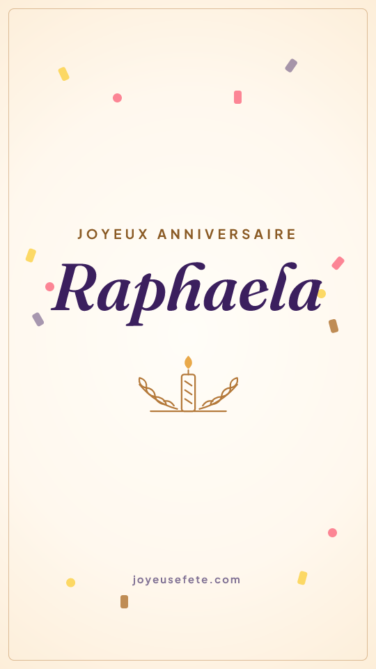 Image « Joyeux anniversaire Raphaela » au format story