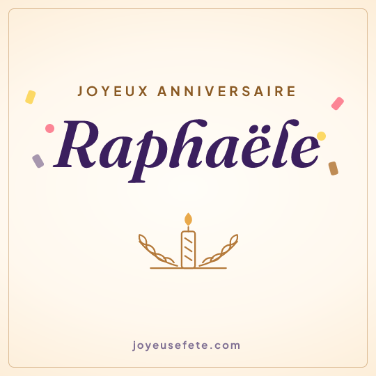 Image carrée « Joyeux anniversaire Raphaële » pour WhatsApp