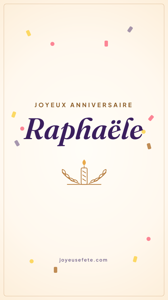 Image « Joyeux anniversaire Raphaële » au format story
