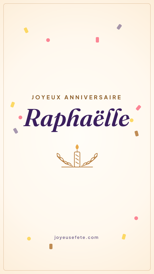 Image « Joyeux anniversaire Raphaëlle » au format story