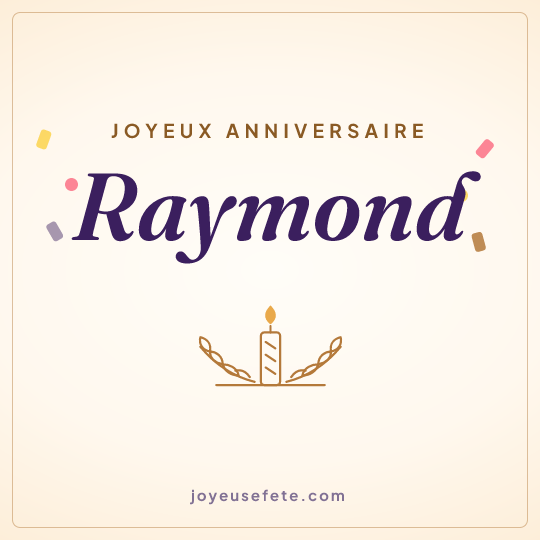 Image carrée « Joyeux anniversaire Raymond » pour WhatsApp