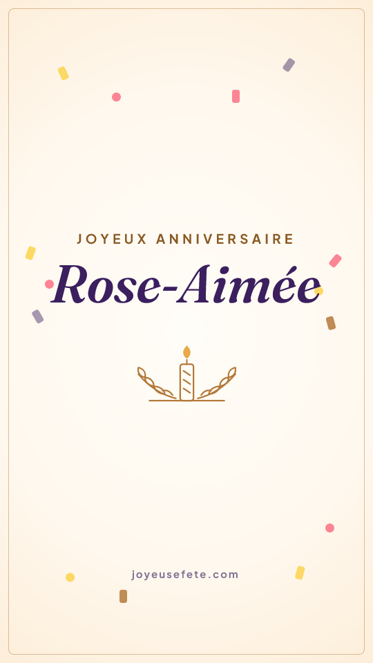 Image « Joyeux anniversaire Rose-Aimée » au format story