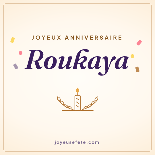 Image carrée « Joyeux anniversaire Roukaya » pour WhatsApp