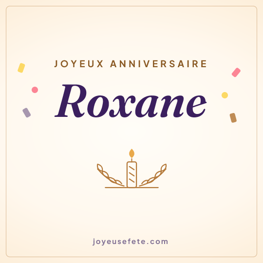 Image carrée « Joyeux anniversaire Roxane » pour WhatsApp