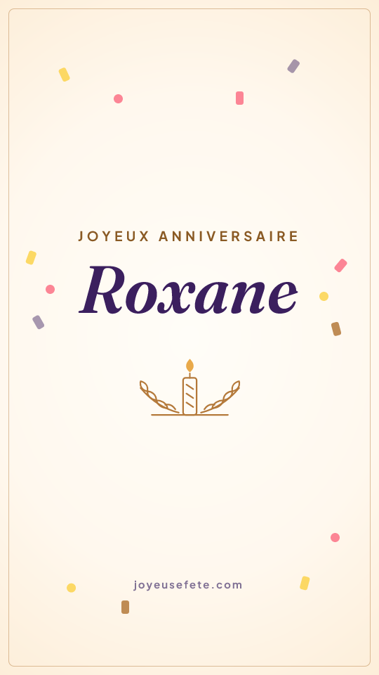Image « Joyeux anniversaire Roxane » au format story