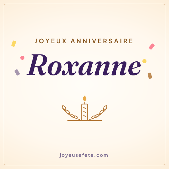 Image carrée « Joyeux anniversaire Roxanne » pour WhatsApp