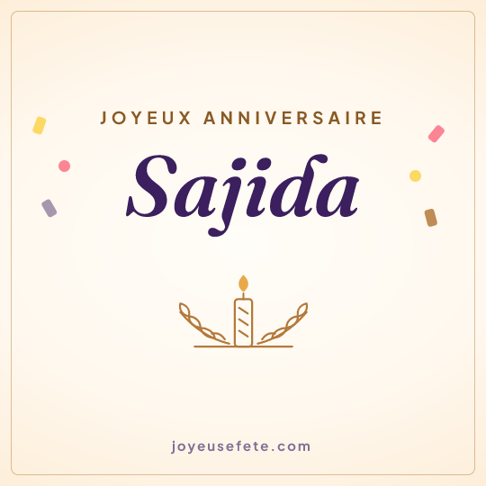 Image carrée « Joyeux anniversaire Sajida » pour WhatsApp