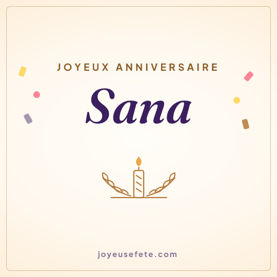 Image carrée « Joyeux anniversaire Sana » pour WhatsApp
