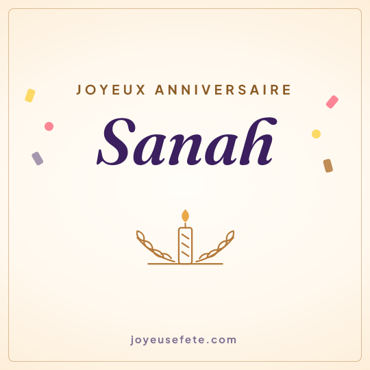 Image carrée « Joyeux anniversaire Sanah » pour WhatsApp
