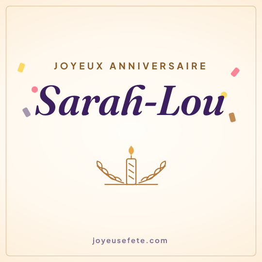 Image carrée « Joyeux anniversaire Sarah-Lou » pour WhatsApp