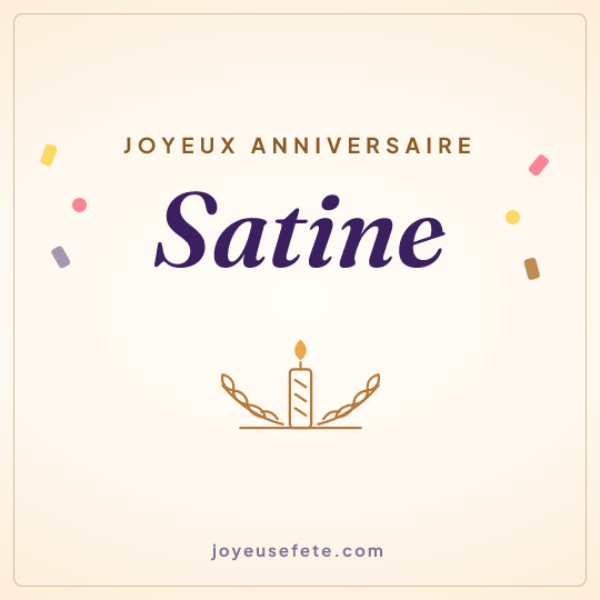 Image carrée « Joyeux anniversaire Satine » pour WhatsApp