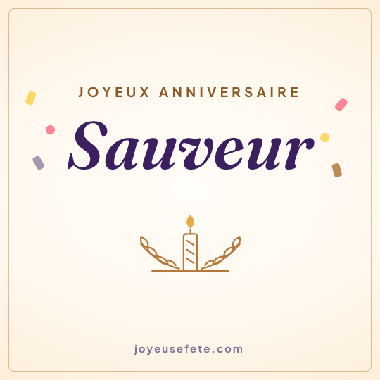 Image carrée « Joyeux anniversaire Sauveur » pour WhatsApp