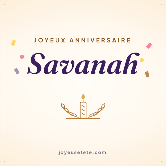 Image carrée « Joyeux anniversaire Savanah » pour WhatsApp