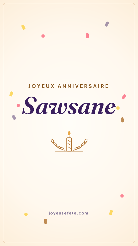 Image « Joyeux anniversaire Sawsane » au format story