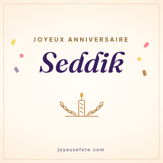 Image carrée « Joyeux anniversaire Seddik » pour WhatsApp