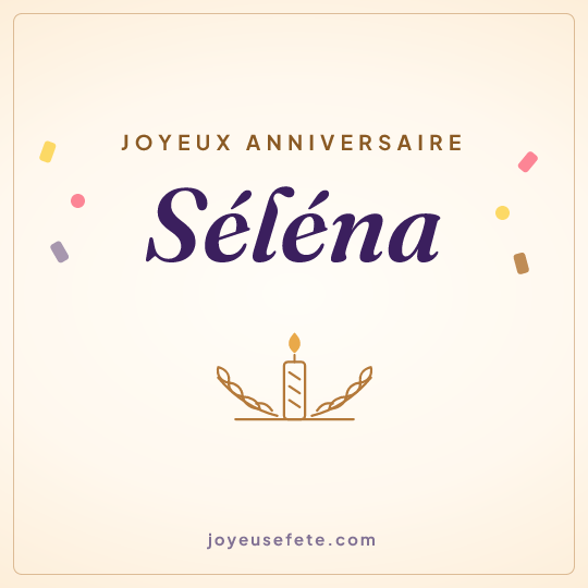 Image carrée « Joyeux anniversaire Séléna » pour WhatsApp