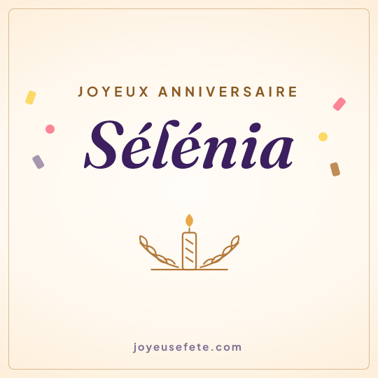 Image carrée « Joyeux anniversaire Sélénia » pour WhatsApp