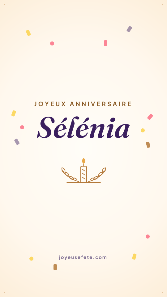 Image « Joyeux anniversaire Sélénia » au format story