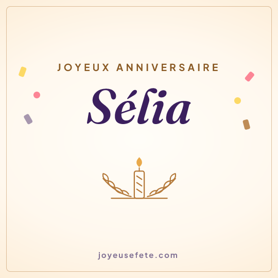 Image carrée « Joyeux anniversaire Sélia » pour WhatsApp
