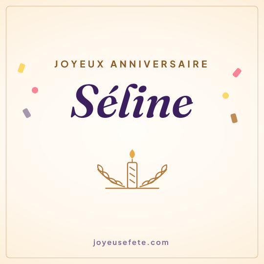 Image carrée « Joyeux anniversaire Séline » pour WhatsApp