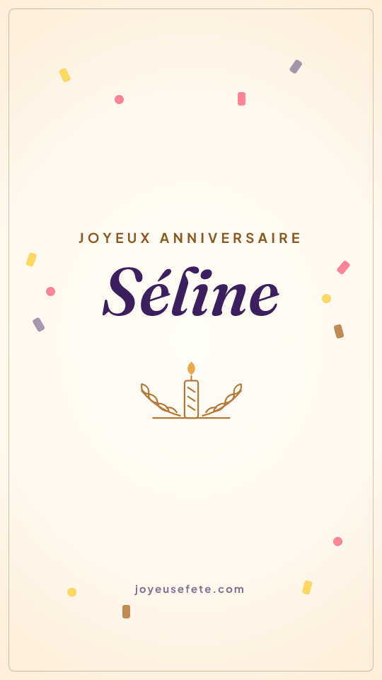 Image « Joyeux anniversaire Séline » au format story