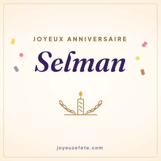 Image carrée « Joyeux anniversaire Selman » pour WhatsApp