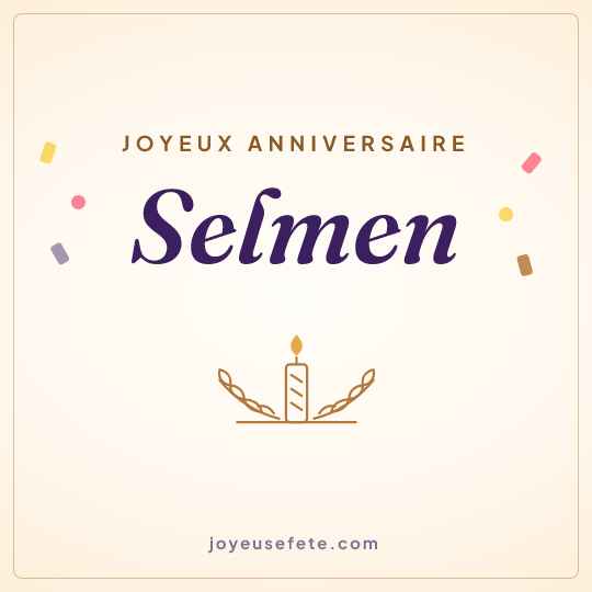 Image carrée « Joyeux anniversaire Selmen » pour WhatsApp