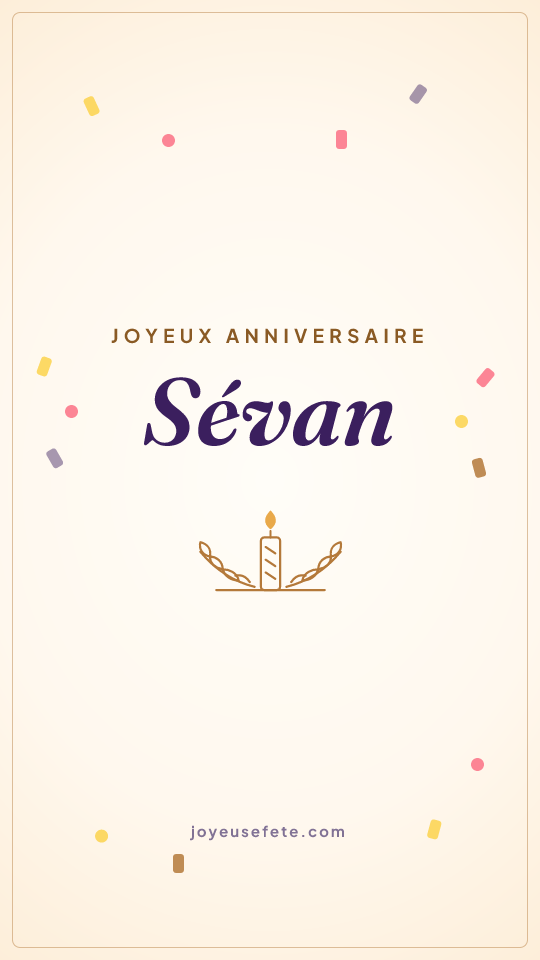 Image « Joyeux anniversaire Sévan » au format story