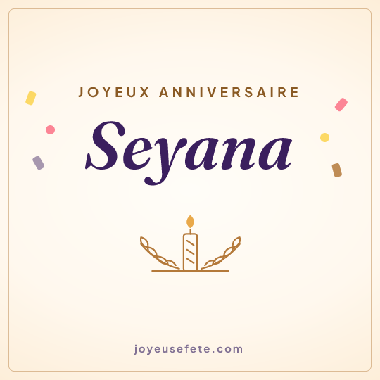 Image carrée « Joyeux anniversaire Seyana » pour WhatsApp