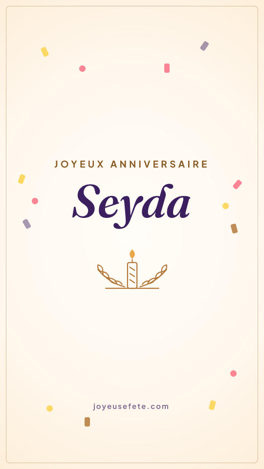 Image « Joyeux anniversaire Seyda » au format story