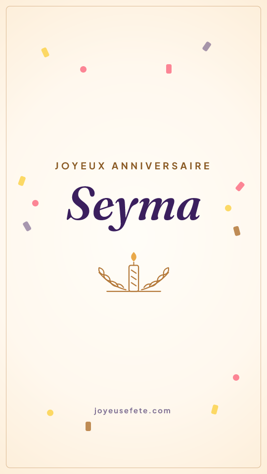 Image « Joyeux anniversaire Seyma » au format story