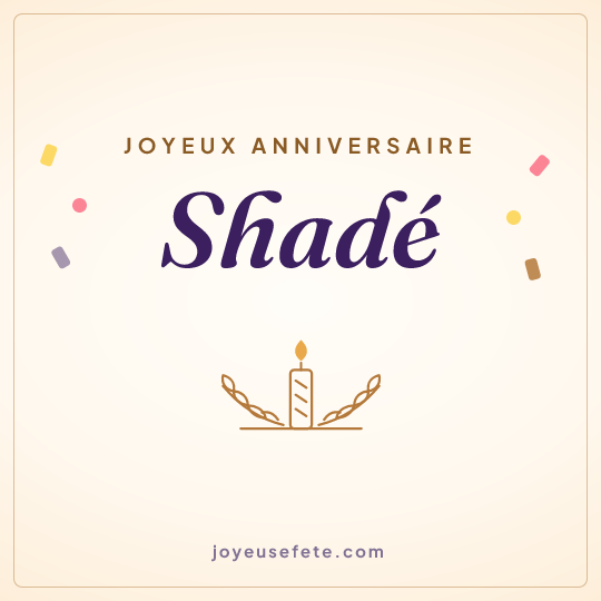 Image carrée « Joyeux anniversaire Shadé » pour WhatsApp