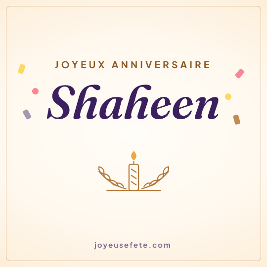 Image carrée « Joyeux anniversaire Shaheen » pour WhatsApp
