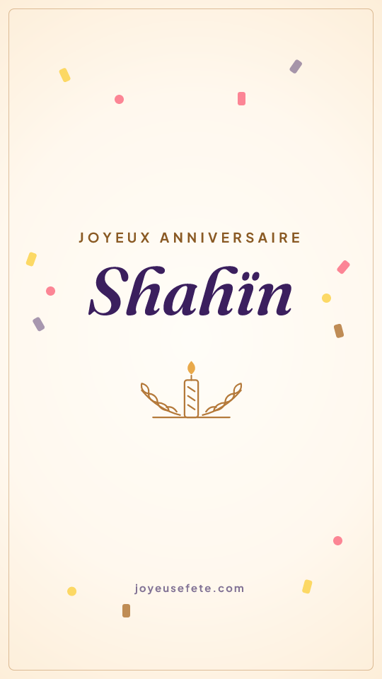 Image « Joyeux anniversaire Shahïn » au format story