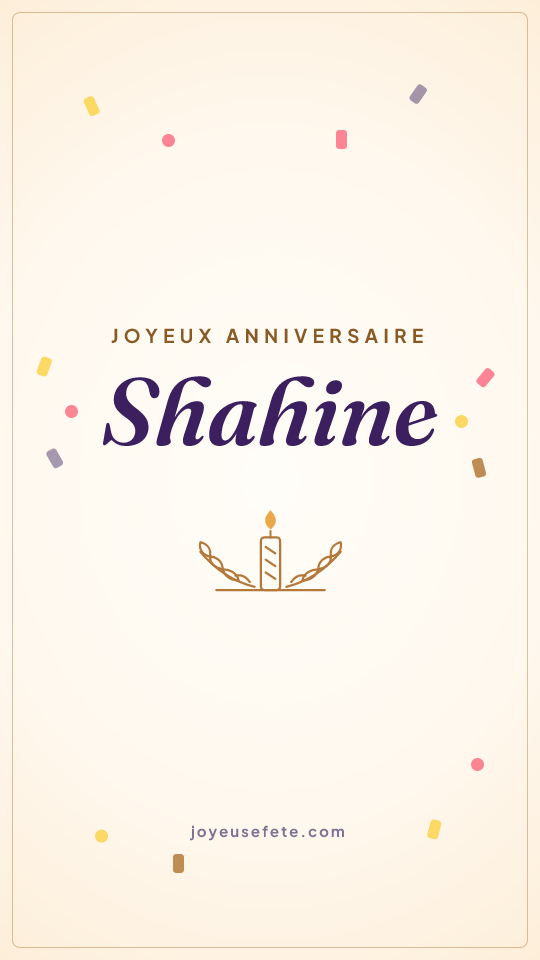 Image « Joyeux anniversaire Shahine » au format story