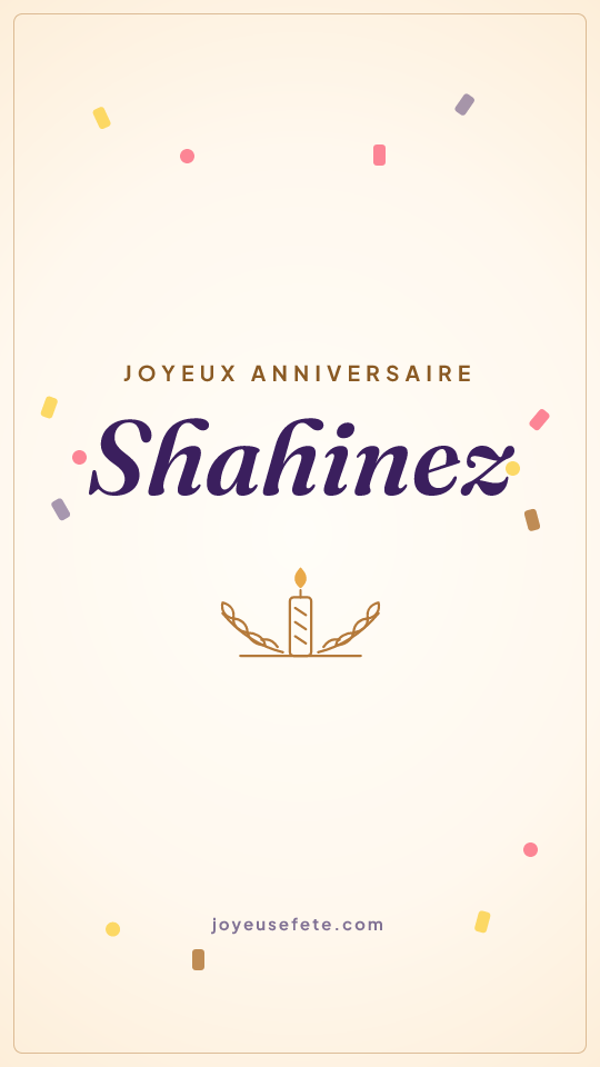 Image « Joyeux anniversaire Shahinez » au format story