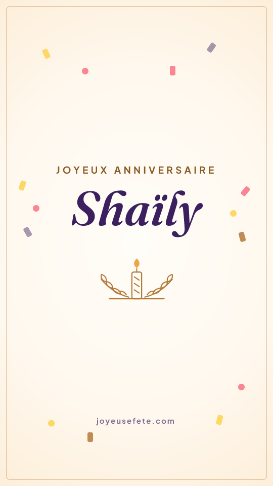 Image « Joyeux anniversaire Shaïly » au format story
