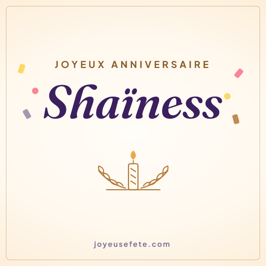 Image carrée « Joyeux anniversaire Shaïness » pour WhatsApp