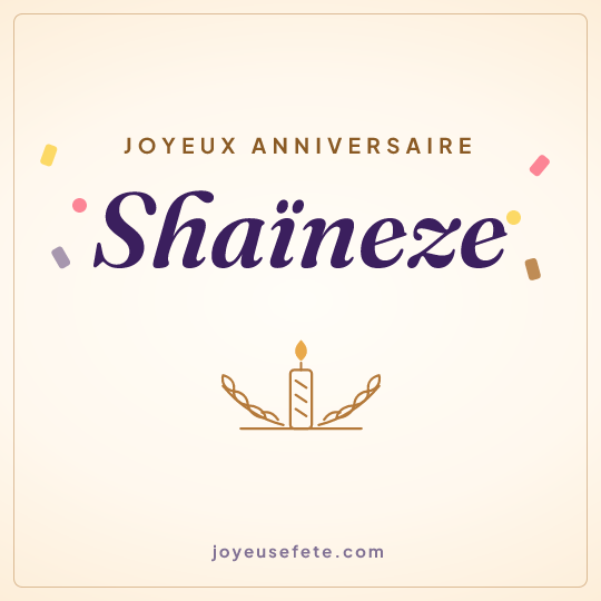 Image carrée « Joyeux anniversaire Shaïneze » pour WhatsApp