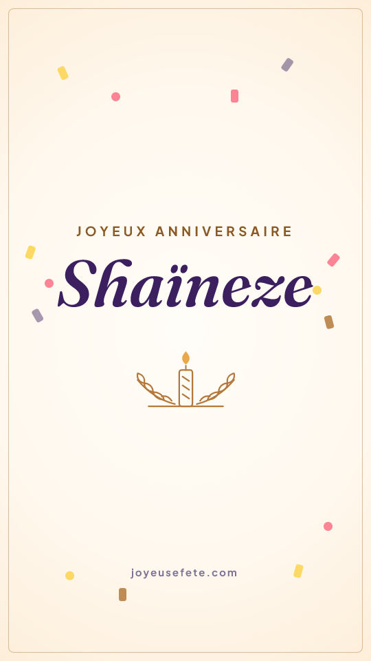 Image « Joyeux anniversaire Shaïneze » au format story
